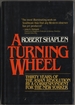 A Turning Wheel: Three Decades of the Asian Revolution as Witnessed By a Correspondent for the New Yorker