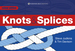 Knots & Splices: the Most Commonly Used Knots