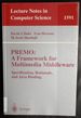 Premo: a Framework for Multimedia Middleware: Specification, Rationale, and Java Binding (Lecture Notes in Computer Science)