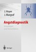 Angstdiagnostik: Grundlagen Und Testverfahren [Gebundene Ausgabe] Jrgen Hoyer Jrgen Margraf Angststrung Angststrungen Panik Phobie Angst Handbuch Lehrbuch Angst ngstlichkeit