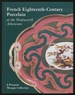 French Eighteenth-Century Porcelain at the Wadsworth Atheneum: the J. Pierpont Morgan Collection