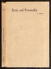 Brain and Personality: Studies in the Psychological Aspects of Cerebral Neuropathology and the Neuropsychiatric Aspects of the Motility of Schizophrenics