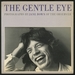 The Gentle Eye: 120 Photographs