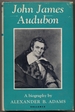 John James Audubon: a Biography