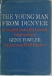 The Young Man From Denver; a Candid and Affectionate Biography of Gene Fowler