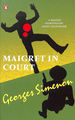Maigret in Court (Penguin Red Classics)