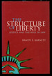 The Structure of Liberty: Justice and the Rule of Law