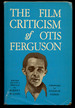 The Film Criticism of Otis Ferguson