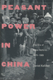 Peasant Power in China: the Era of Rural Reform, 1979-1989