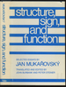 Structure, Sign and Function: Selected Essays By Jan Mukarovsky (Yale Russian and East European Studies 14)