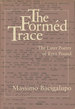 The Formed Trace: the Later Poetry of Ezra Pound