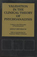 Validation in the Clinical Theory of Psychoanalysis: a Study in the Philosophy of Psychoanalysis (Inscribed)