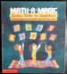 Math-a-Magic: Number Tricks for Magicians