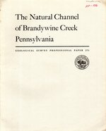 The Natural Channel of Brandywine Creek Pennsylvania: Geological Survey Professional Paper 271