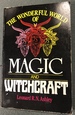 The Wonderful World of Magic and Witchcraft