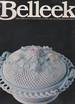 Belleek: the complete collector's guide and illustrated reference