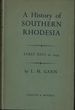 A History of Southern Rhodesia: Early Days to 1934