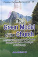 The Green Model of the Church: A Theological Response to the Modern Ecological Crisis for a Meaningful Social Change