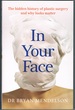 In Your Face: The Hidden History of Plastic Surgery and Why Looks Matter