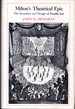 Milton's Theatrical Epic: the Invention and Design of Paradise Lost [Signed & Insc Author]