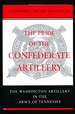 The Pride of the Confederate Artillery: the Washington Artillery in the Army of Tennessee
