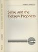 Satire and the Hebrew Prophets (Literary Currents in Biblical Interpretation) (Literary Currents in Biblical Interpretation)