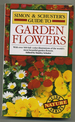 Simon and Schuster's Guide to Garden Flowers