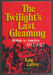 The Twilight's Last Gleaming: Britain Vs. America 1812-1815