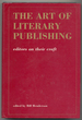 The Art of Literary Publishing: Editors on Their Craft