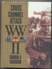 Cross-Channel Attack: United States Army in World War II: the European Theater of Operations