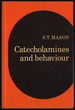 Catecholamines and Behaviour
