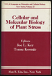 Cellular and Molecular Biology of Plant Stress