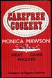 Carefree Cookery: Meat, Poultry, Game