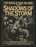 The Image of War: 1861-1865 Volume 1, Shadows of the Storm