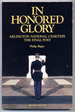 In Honored Glory: Arlington National Cemetery the Final Post