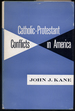 Catholic-Protestant Conflicts in America