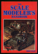 The Scale Modeler's Handbook