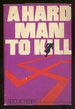 A Hard Man to Kill