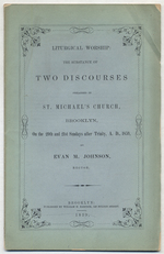 Liturgical Worship: the Substance of Two Discourses Preached in St. Michael's Church, Brooklyn