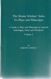 The Drama Scholars' Index to Plays and Filmscripts, Volume 2 a Guide to Plays and Filmscripts in Selected Anthologies, Series and Periodicals