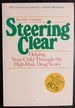 Steering Clear: Helping Your Child Through the High-Risk Drug Years