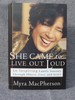 She Came to Live Out Loud an Inspiring Family Journey Through Illness, Loss, and Grief