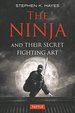 The Ninja and Their Secret Fighting Art