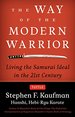 The Way of the Modern Warrior: Living the Samurai Ideal in the 21st Century