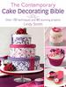 Contemporary Cake Decorating Bible