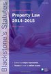 Blackstone's Statutes on Property Law 2014-2015 (Blackstone's Statute Series)