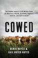 Cowed: the Hidden Impact of 93 Million Cows on America? ? S Health, Economy, Politics, Culture, and Environment