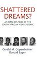 Shattered Dreams? an Oral History of the South African Aids Epidemic