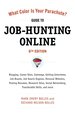 What Color is Your Parachute? Guide to Job-Hunting Online, Sixth Edition: Blogging, Career Sites, Gateways, Getting Interviews, Job Boards, Job Search...Resumes, Research Sites, Social Networking
