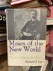 Moses of the New World: the Work of Baron De Hirsch